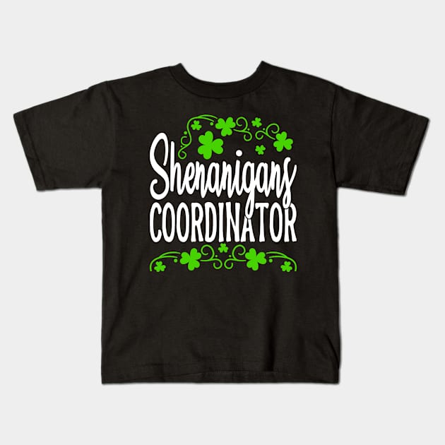 Shenanigans Coordinator Funny Teacher St Patricks Day Kids T-Shirt by chibi.kid